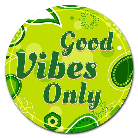 Good Vibes Only Circle Corrugated Plastic Sign